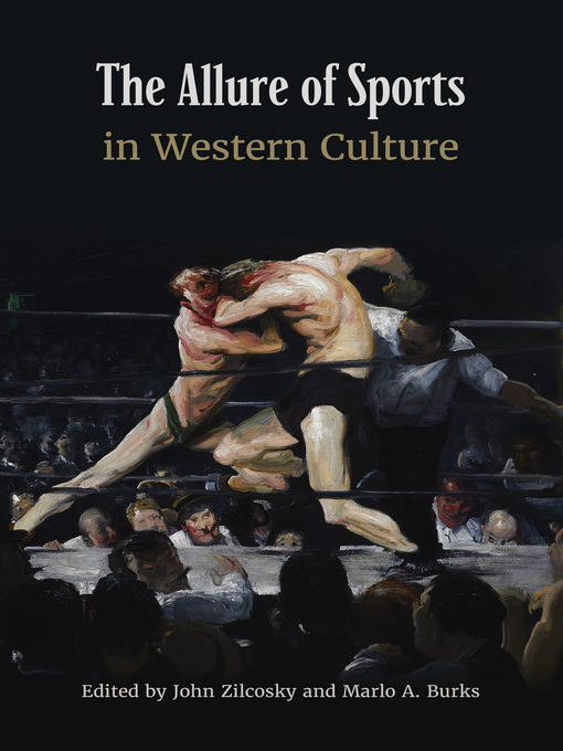 Title details for The Allure of Sports in Western Culture by John  Zilcosky - Available